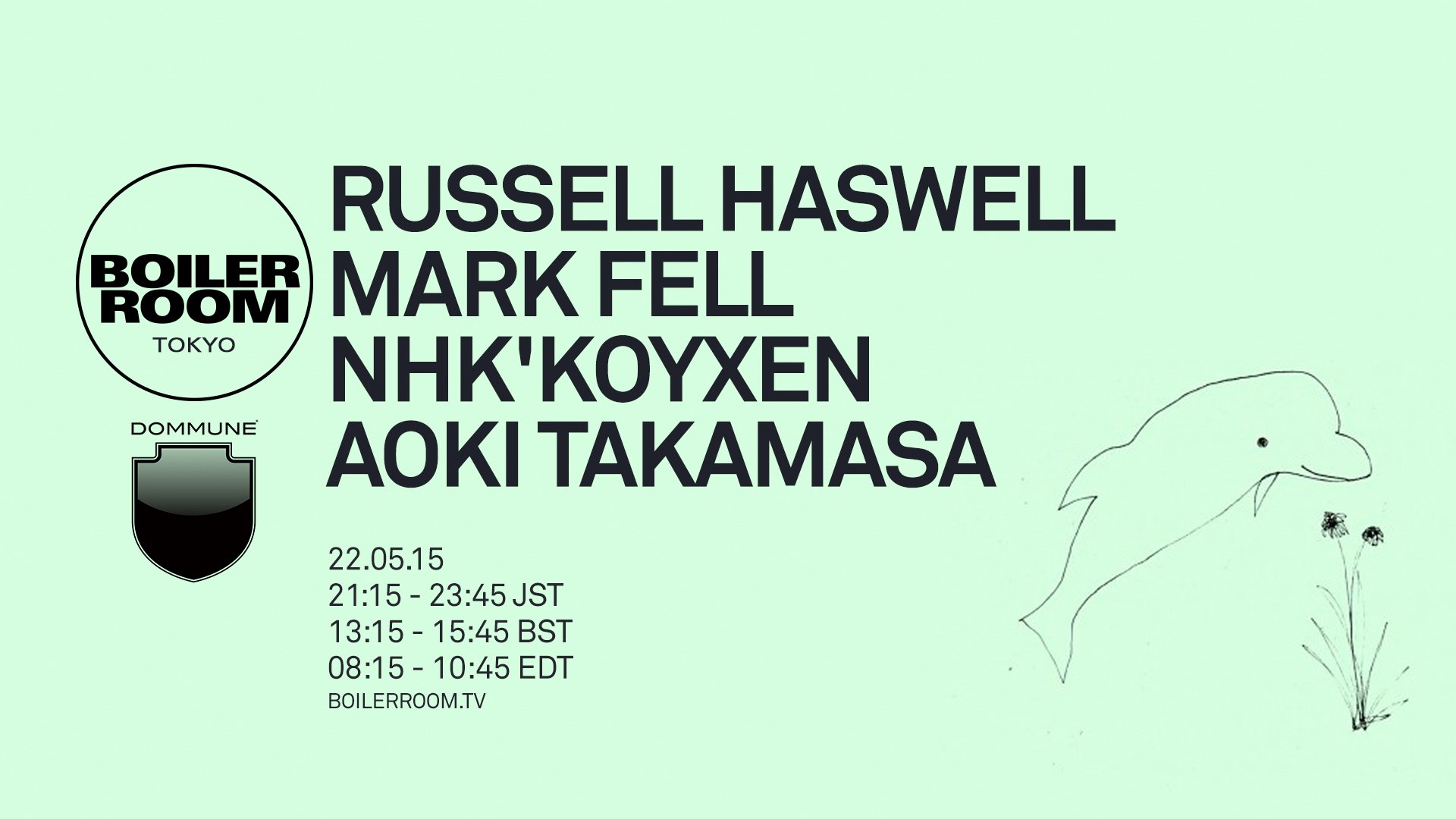 Flyer for event Tokyo: Mark Fell, Russell Haswell, NHK'Koyxen & Aoki Takamasa.