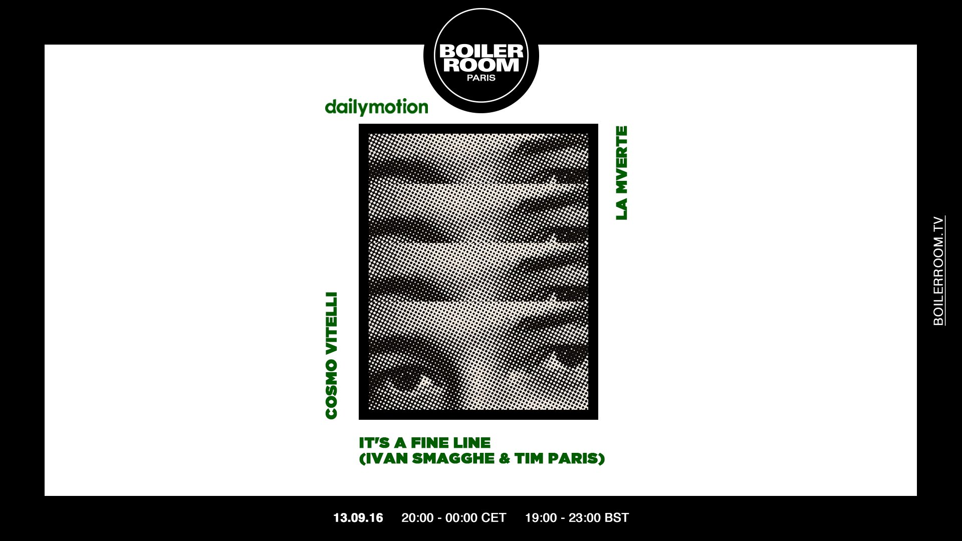 Flyer for event Boiler Room Paris x Dailymotion : It's A Fine Line, Cosmo Vitelli, La Mverte.