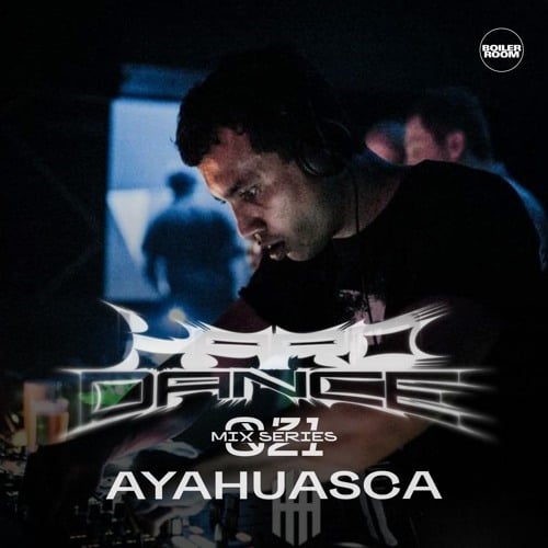Flyer for event HARD DANCE 021: Ayahuasca.