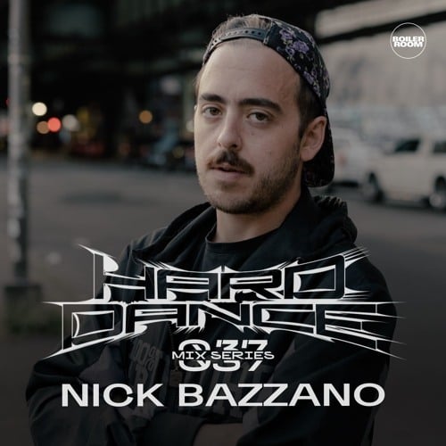 Flyer for event HARD DANCE 037: NICK BAZZANO.