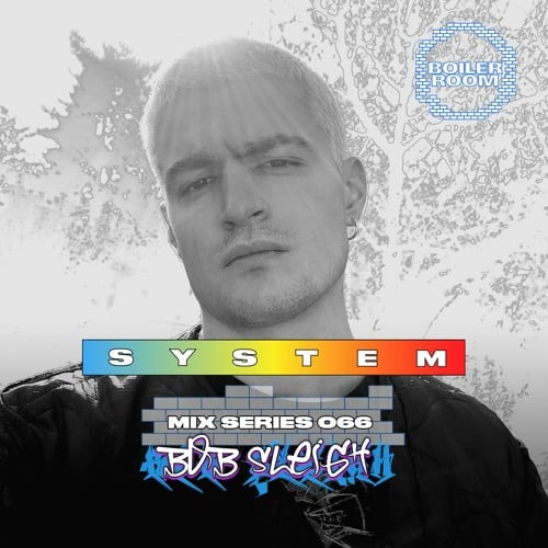 Flyer for event SYSTEM Mix 066: Bob Sleigh.