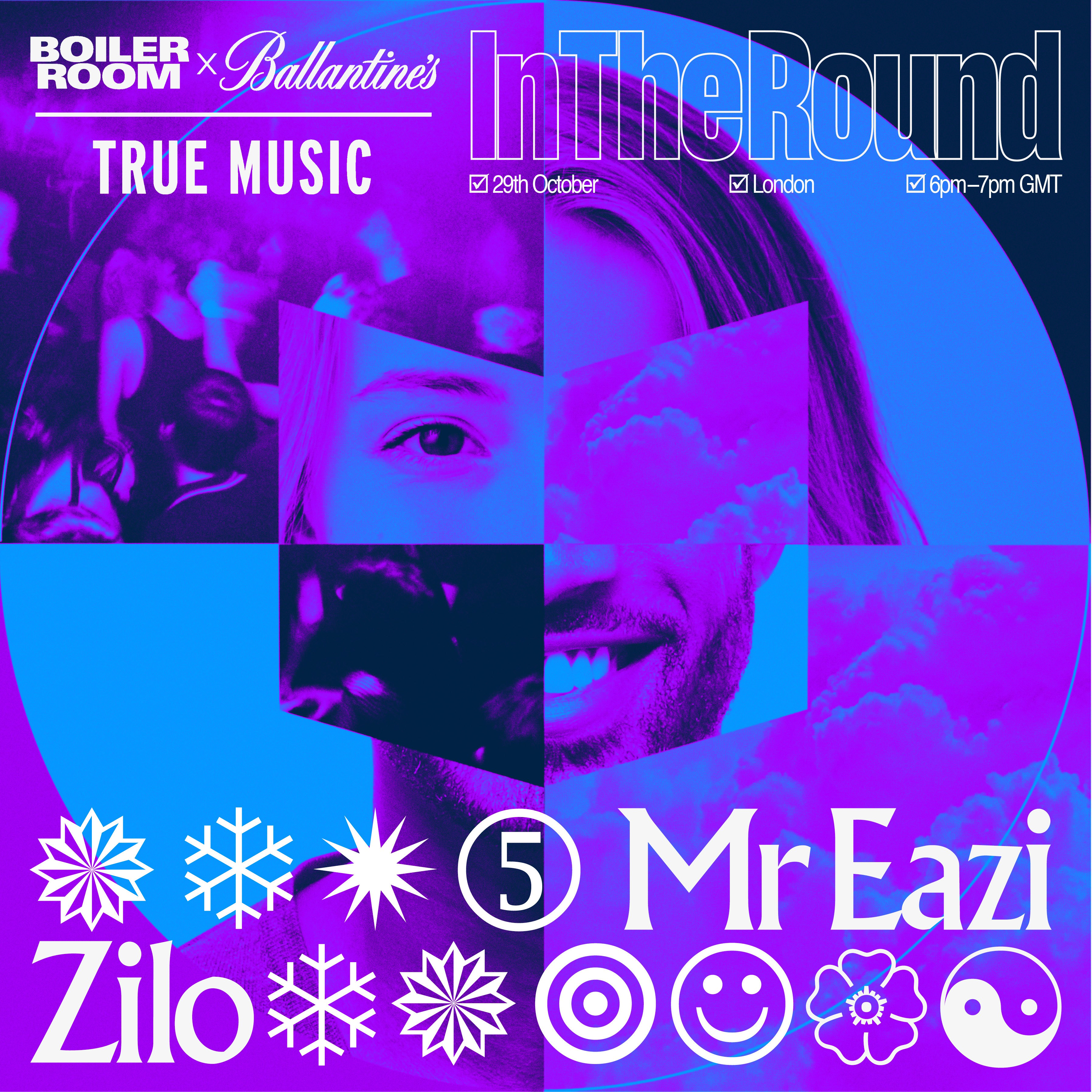 Flyer for event Boiler Room x Ballantine's True Music | In The Round London.