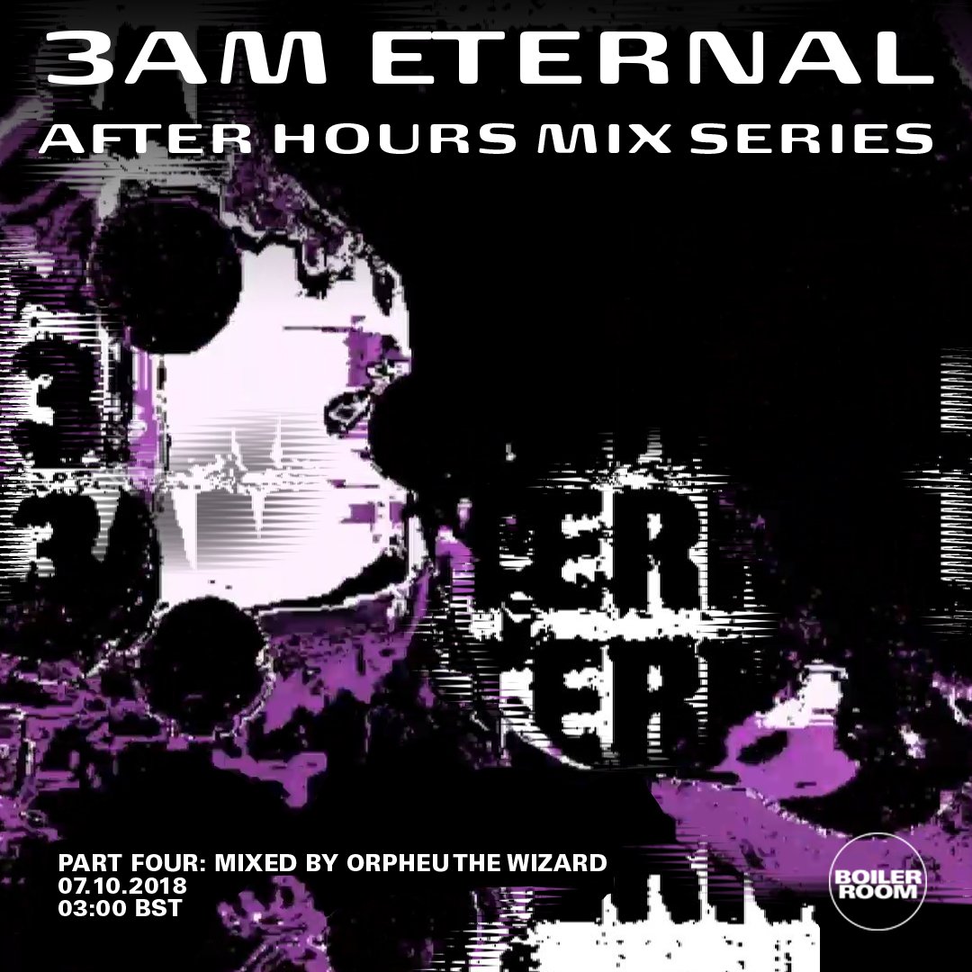 Flyer for event 3AM Eternal Part Four: Orpheu The Wizard.