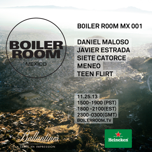 Boiler Room Mexico - Daniel Maloso, Teen Flirt, Siete Catorce, Meneo, Javier Estrada flyer