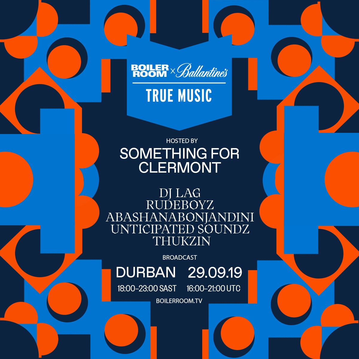 Boiler Room x Ballantine's hosted by Something for Clermont flyer