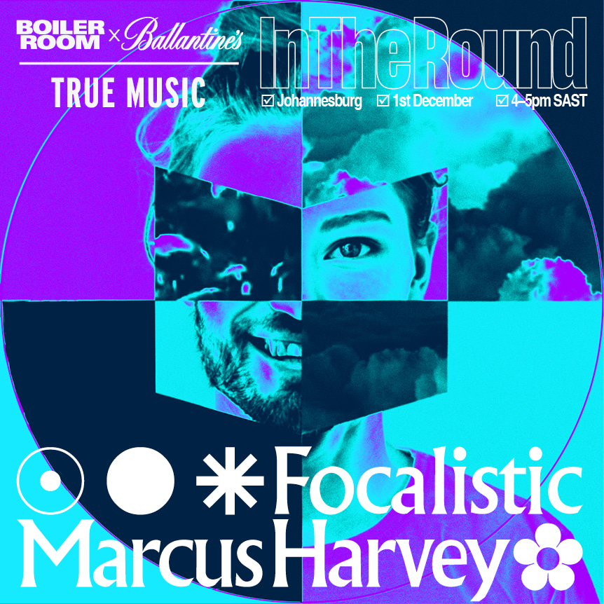 Boiler Room x Ballantine's True Music | In The Round: Johannesburg flyer