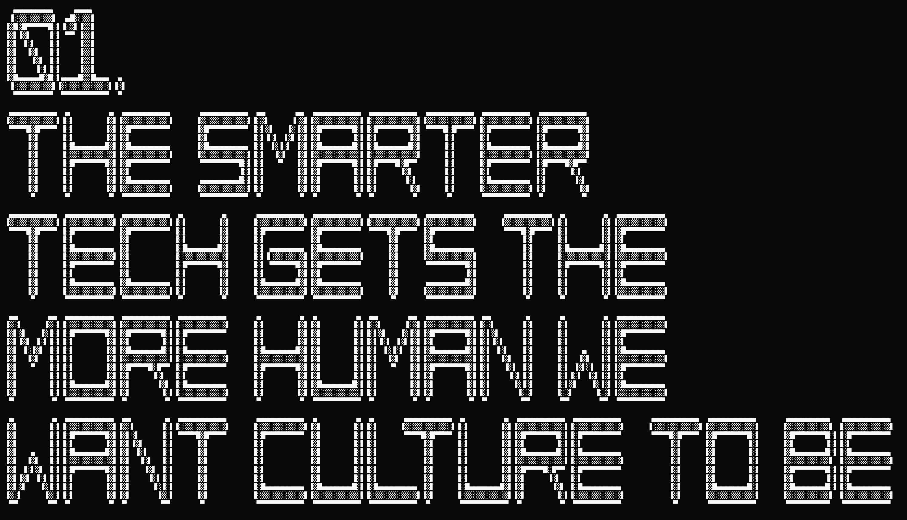 The Smarter Tech Gets the More Human We Want Culture to Be