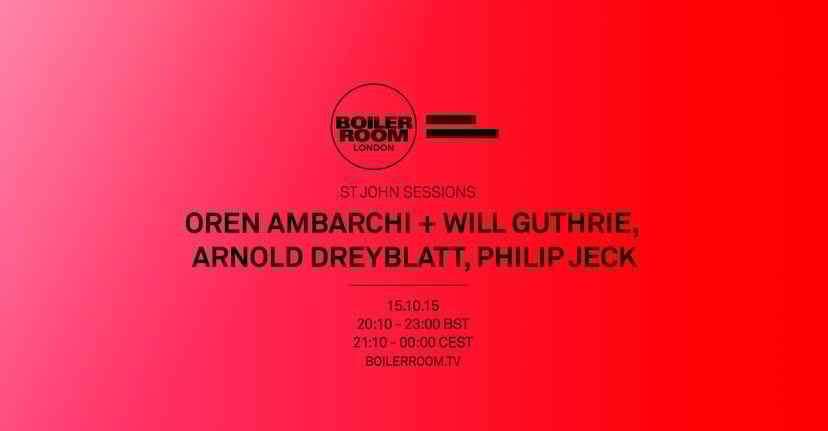Flyer for event St John Sessions: Oren Ambarchi + Will Guthrie, Arnold Dreyblatt & Philip Jeck.