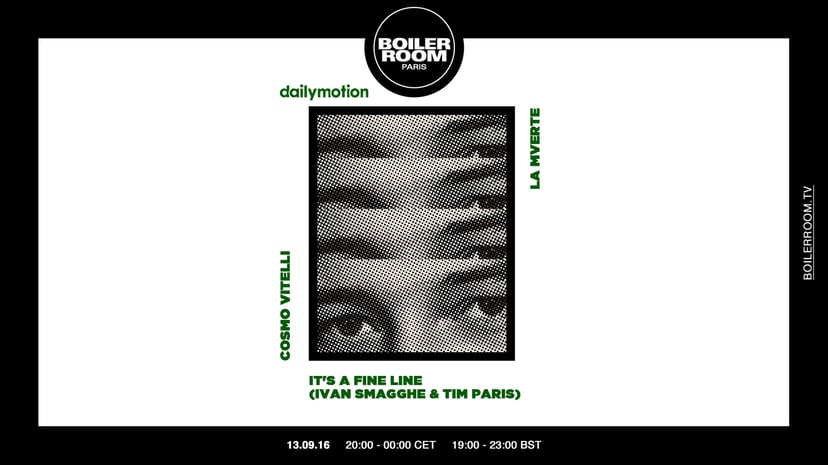 Flyer for event Boiler Room Paris x Dailymotion : It's A Fine Line, Cosmo Vitelli, La Mverte.