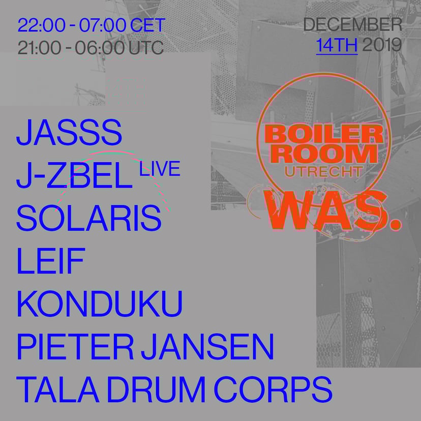 Flyer for event Boiler Room Utrecht: WAS.