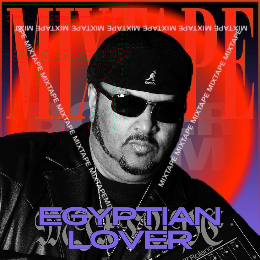 Flyer for event Mixtape LA: Egyptian Lover.