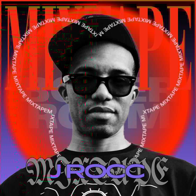 Flyer for event Mixtape LA: J Rocc.