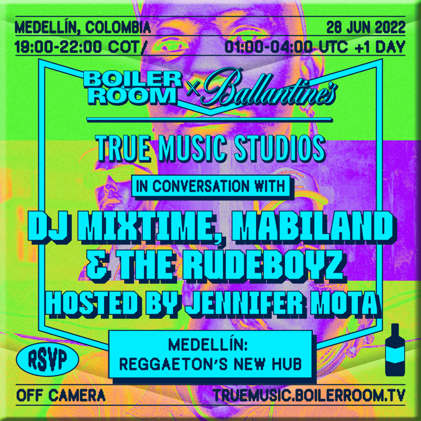 Flyer for event In Conversation With: Reggeaton's New Hub | Boiler Room x Ballantine's True Music Studios: Medellín.