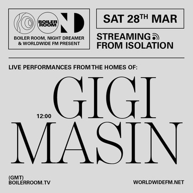 Flyer for event Streaming From Isolation with Night Dreamer & Worldwide FM: Gigi Masin.