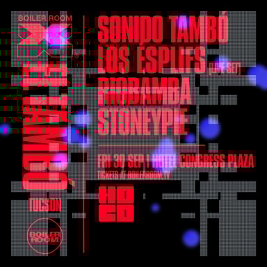 Flyer for event Boiler Room X El Tambó: Tucson.