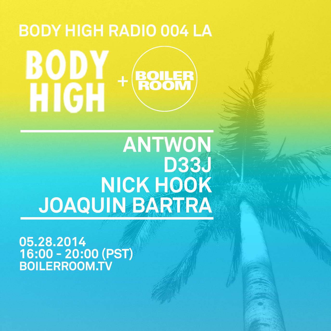 Flyer for event Los Angeles: Body High Radio 004.