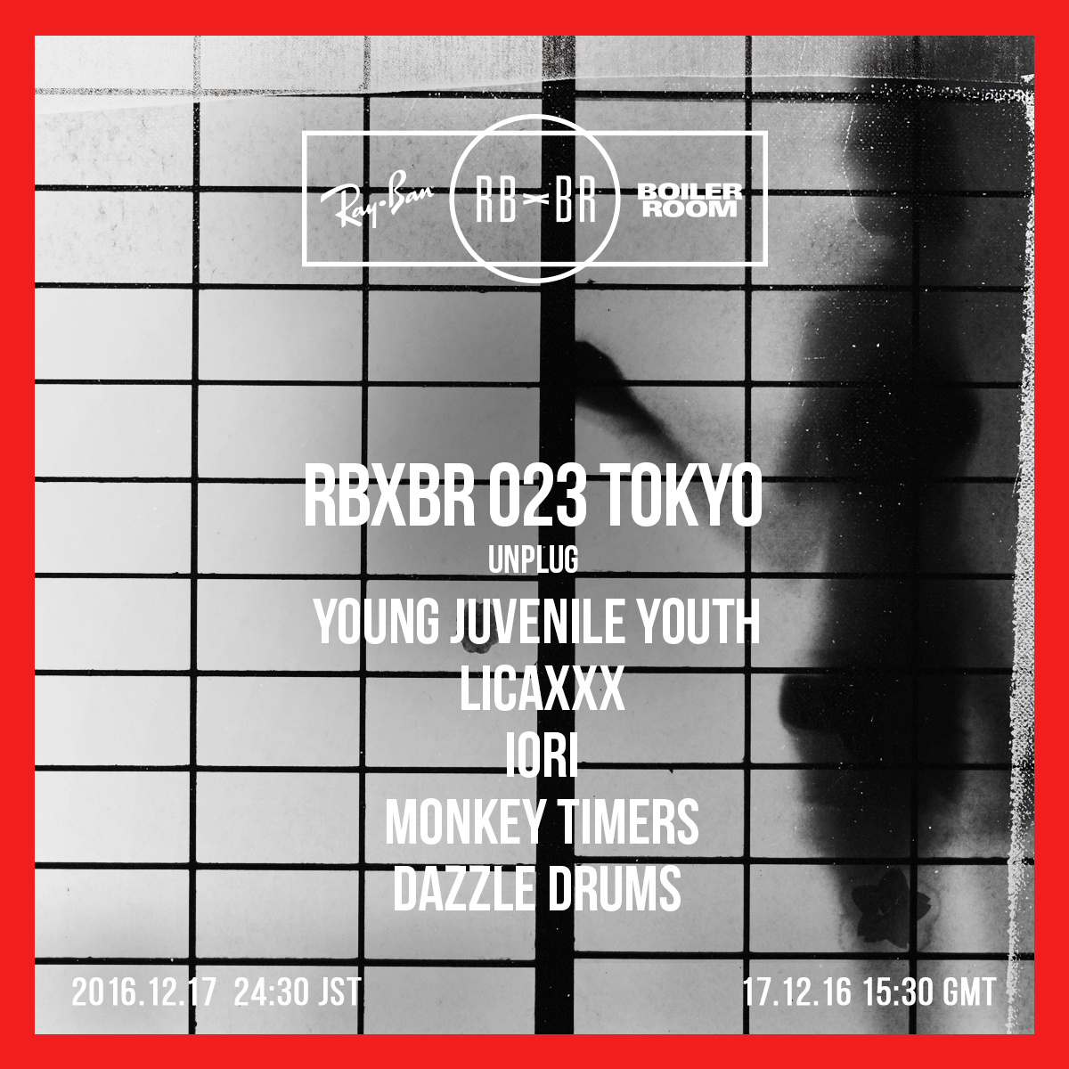 Flyer for event Ray-Ban x Boiler Room Tokyo: Unplug.