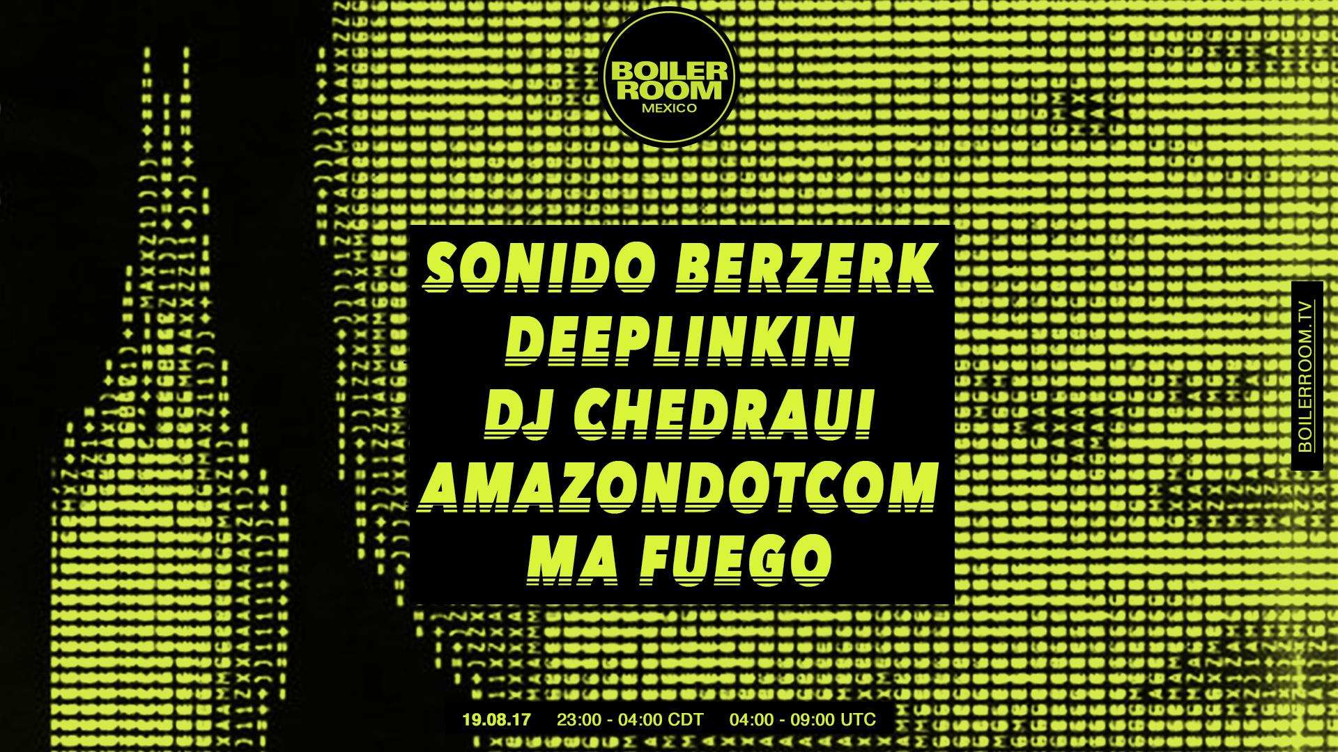 Flyer for event Boiler Room Mexico City: Sonido Berzerk, Deeplinkin + more.