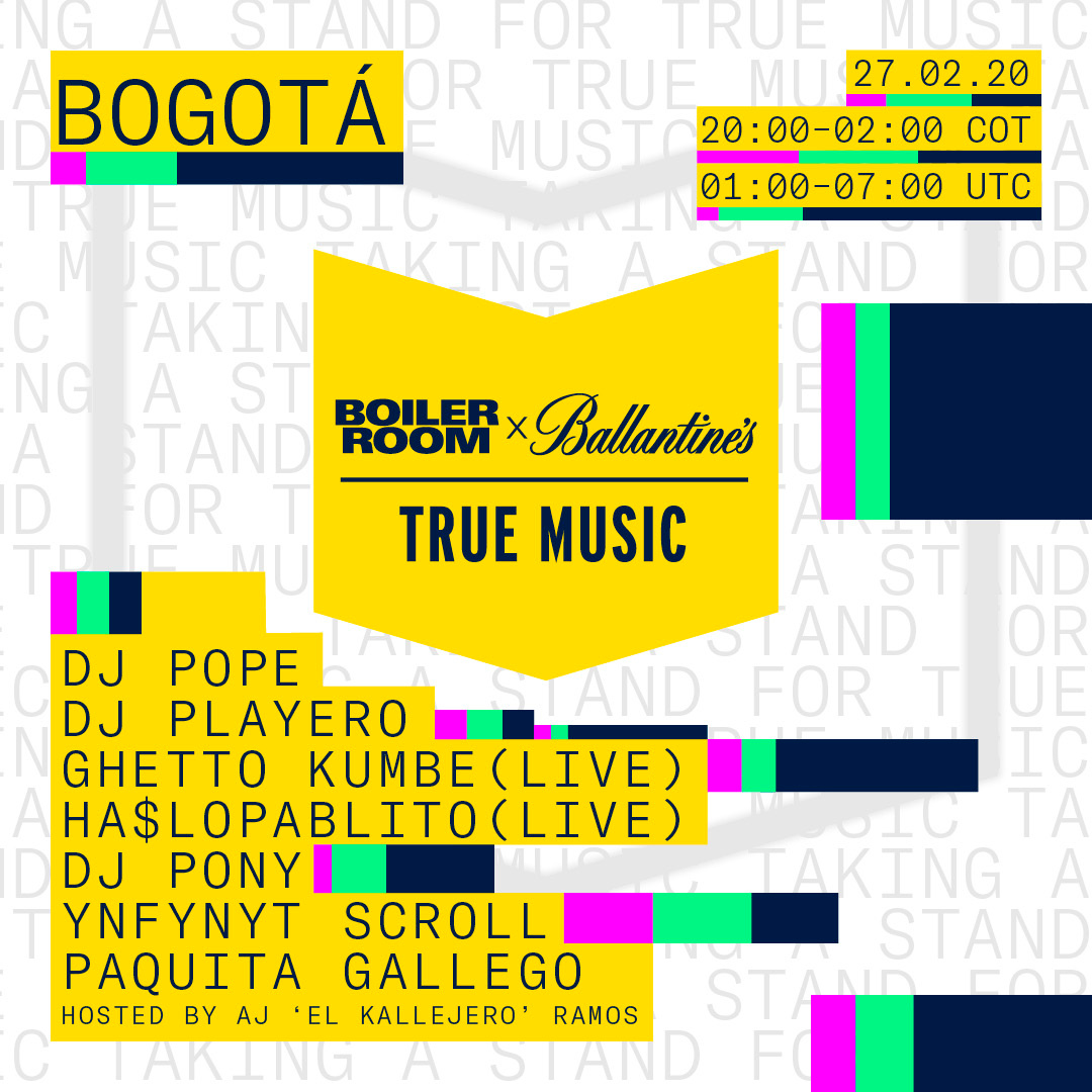 Flyer for event BOILER ROOM X BALLANTINE'S TRUE MUSIC: BOGOTÁ 2020.