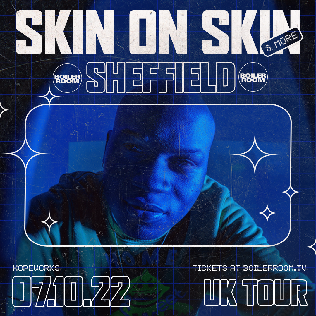 Flyer for event Skin On Skin Tour: Sheffield.