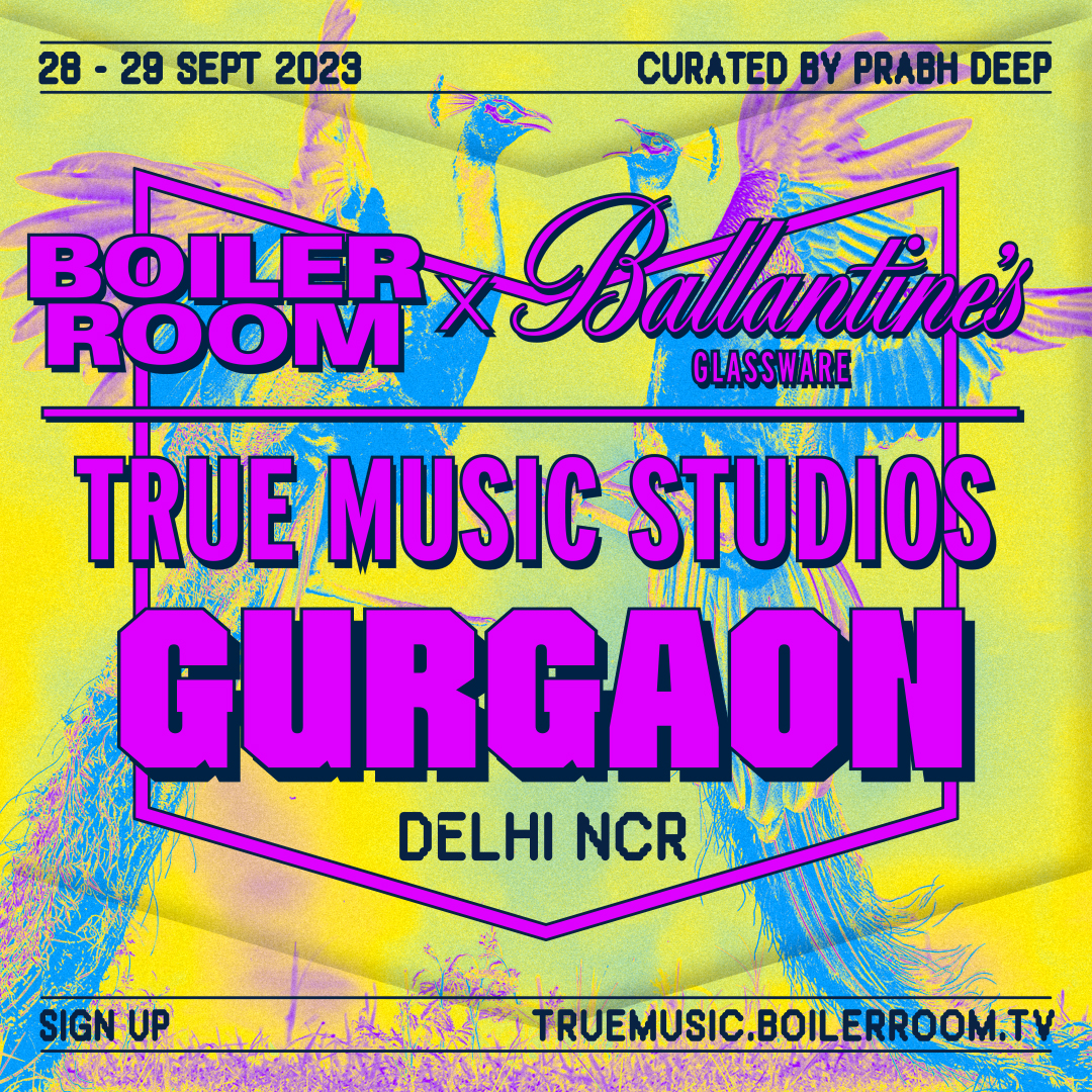 Flyer for event Boiler Room x Ballantine's True Music Studios: Delhi NCR (Gurgaon).