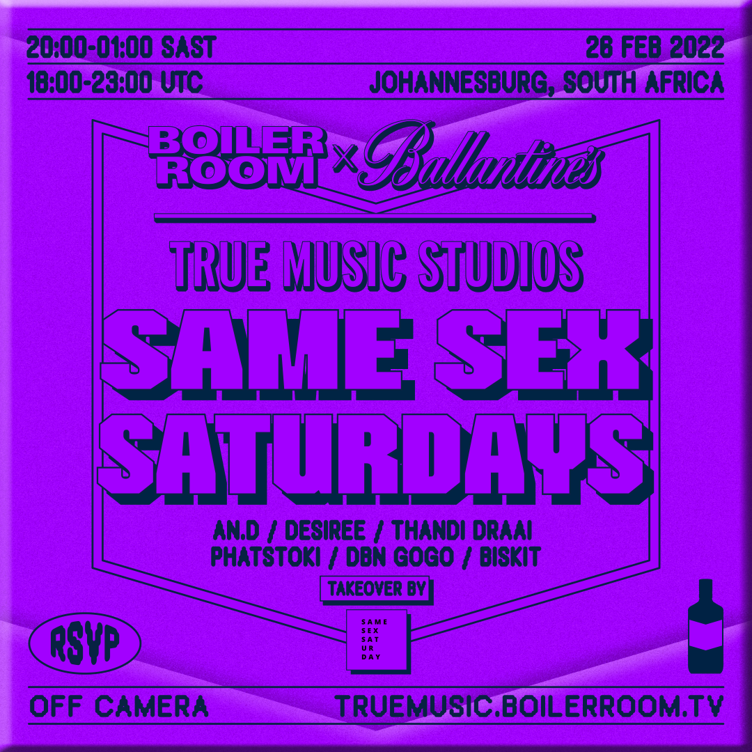 Flyer for event Same Sex Saturdays | Boiler Room x Ballantine's True Music Studios: Johannesburg.