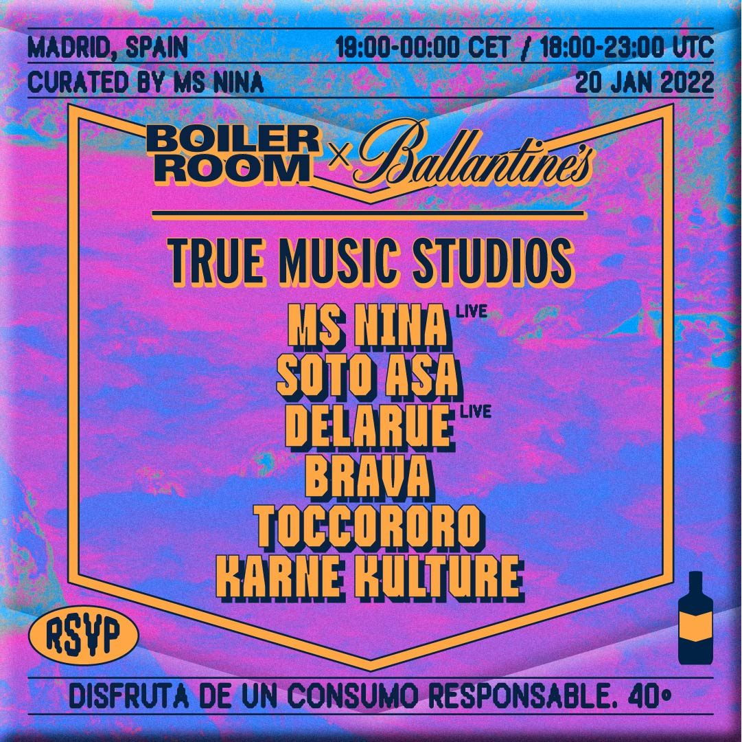 Flyer for event Ms Nina, Soto Asa, Delarue & more | Boiler Room x Ballantine's True Music Studios: Madrid.