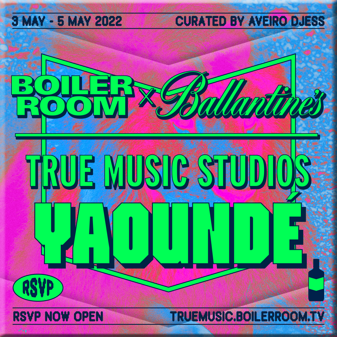 Boiler Room x Ballantine's True Music Studios: Yaoundé flyer