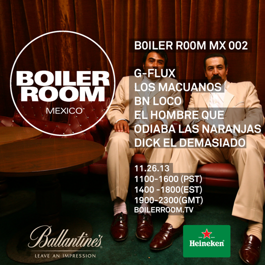 Flyer for event Boiler Room Mexico - Dick el demasiado, G-Flux, Los Macuanos, BN Loco, EHQOLN.