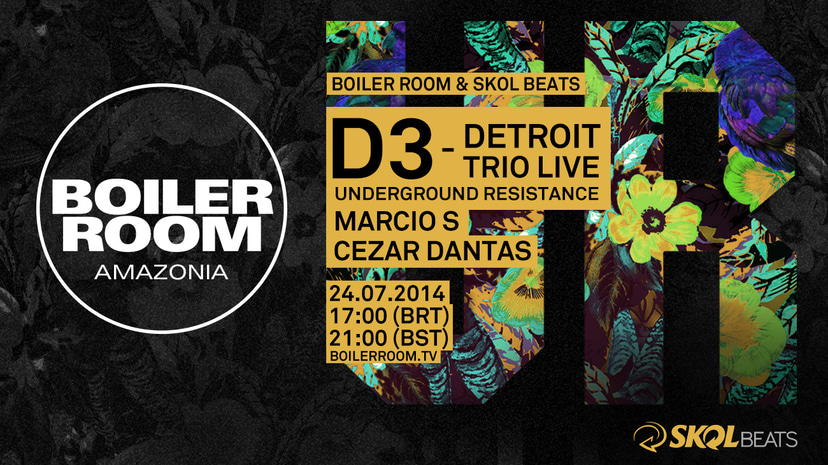 Flyer for event Boiler Room Amazonia X Skol Beats: D3 - Underground Resistance .