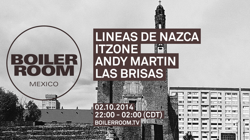 Flyer for event Mexico: Itzone, Lineas de Nazca, Las Brisas & Andy Martin .
