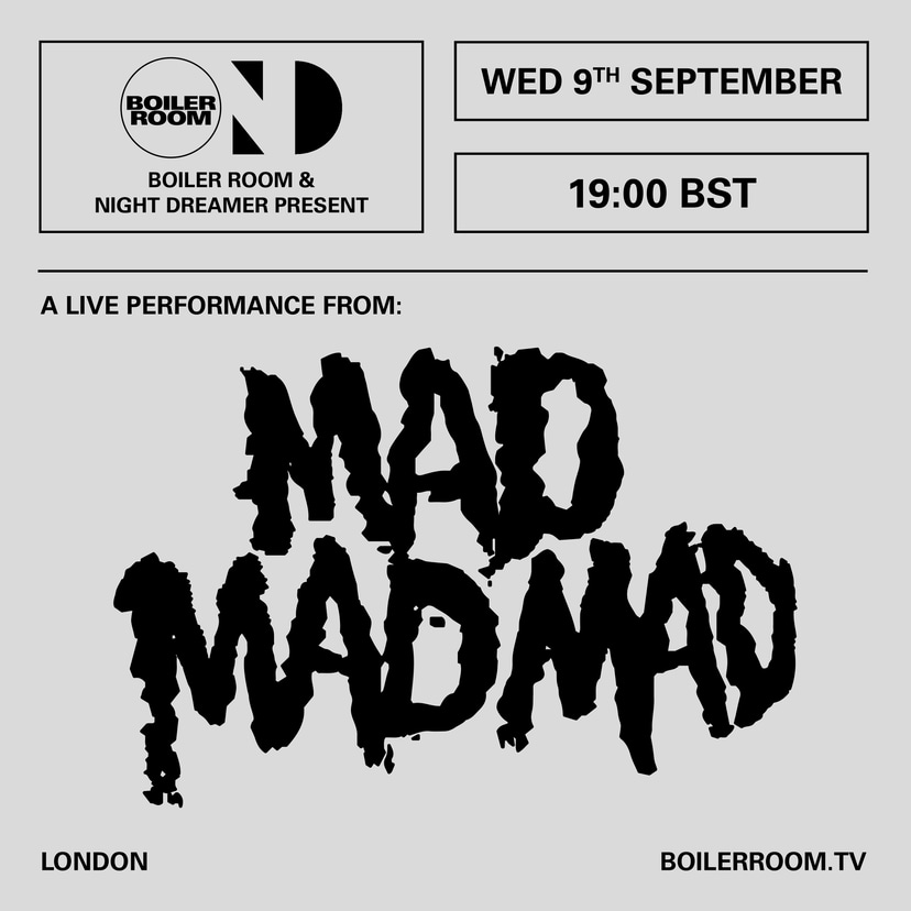 Flyer for event Boiler Room x  Night Dreamer: MADMADMAD.