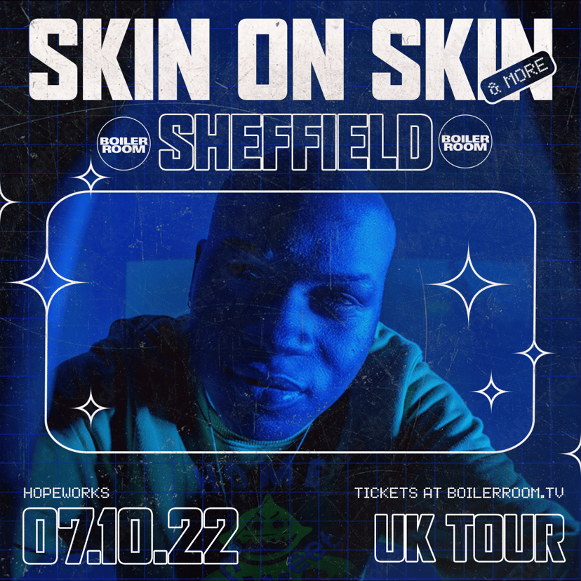 Flyer for event Skin On Skin Tour: Sheffield.