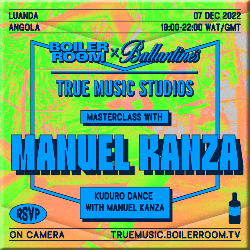 Flyer for event Dance Masterclass With Manual Kanza | Boiler Room x Ballantine's True Music Studios: Luanda.