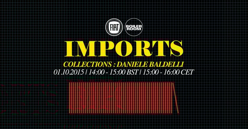 Flyer for event FIAT Imports – Collections: Daniele Baldelli.