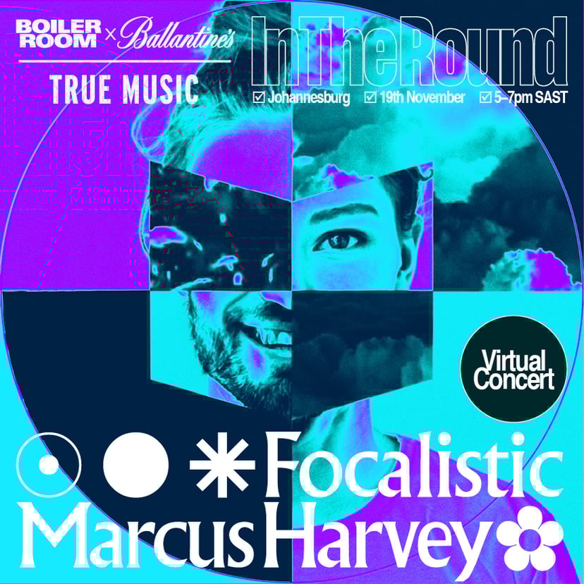 Flyer for event Boiler Room x Ballantine's True Music | In The Round: Johannesburg.