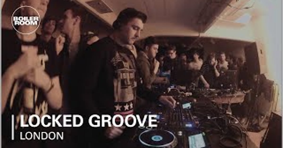 Locked Groove 40 Min Mix BOILER ROOM