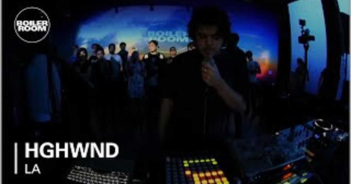 Hghwnd Boiler Room LA Live Set BOILER ROOM